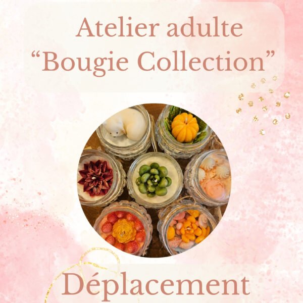 Atelier créatif " Bougie Collection" Déplacement